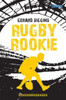 Rugby Rookie: Stepping up a level, Stepping back in time