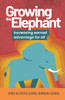 Growing the Elephant: Increasing earned advantage for all