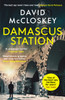 Damascus Station: 'The Best Spy Thriller of the Year' THE TIMES from co-host of hit podcast THE REST IS CLASSIFIED
