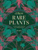 Kew - Rare Plants: The world's unusual and endangered plants