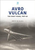 Avro Vulcan: The Early Years 1947-64
