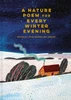 A Nature Poem for Every Winter Evening