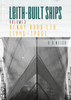 Henry Robb Ltd 1945-1965: Leith Built Ships, Vol. III