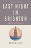 Last Night in Brighton