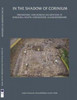 In the Shadow of Corinium : Prehistoric and Roman Occupation at Kingshillsouth, Cirencester, Gloucestershire
