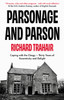 Parsonage and Parson: Coping with the Clergy - thirty years of eccentricity and delight