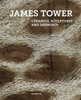 James Tower : Ceramics, Sculptures and Drawings