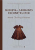 Medieval Garments Reconstructed : Norse Clothing Patterns