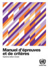 Recommendations on the Transport of Dangerous Goods (French Edition): Manual of Tests and Criteria