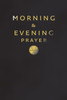 Morning and Evening Prayer