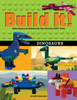 Build It! Dinosaurs : Make Supercool Models with Your Favorite LEGO (R) Parts