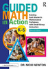 Guided Math in Action: Building Each Student's Mathematical Proficiency with Small-Group Instruction