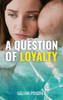 A Question of Loyalty