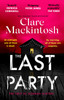 The Last Party: The twisty thriller and instant Sunday Times bestseller