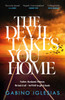 The Devil Takes You Home: the acclaimed up-all-night thriller
