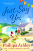 Just Say Yes: The uplifting, heartwarming read perfect for spring from the Sunday Times bestselling author