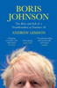 Boris Johnson: The Rise and Fall of a Troublemaker at Number 10