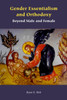 Gender Essentialism and Orthodoxy: Beyond Male and Female