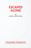 Escaped Alone