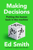 Making Decisions: Putting the Human Back in the Machine