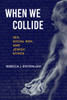When We Collide: Sex, Social Risk, and Jewish Ethics