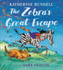 The Zebra's Great Escape: From the bestselling author of the Impossible Creatures series!
