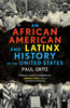 African American and Latinx History of the United States
