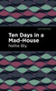 Ten Days in a Mad House