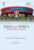 India and Africa: Deepening The Security Engagement