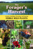 The Forager's Harvest: A Guide to Identifying, Harvesting, and Preparing Edible Wild Plants