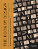 The Book by Design: The Remarkable Story of the World's Greatest Invention