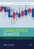 Candlestick Charts: An introduction to using candlestick charts