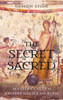The Secret Sacred: Mystery Cults in Ancient Greece and Rome