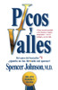 Picos y valles (Peaks and Valleys; Spanish edition: Como sacarle partido a los buenos y malos momentos