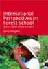 International Perspectives on Forest School: Natural Spaces to Play and Learn