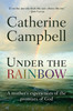 Under the Rainbow: A mother's experiences of the promises of God