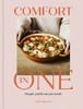 Comfort in One: Simple, joyful one pot meals - The Sunday Times Bestseller