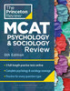 Princeton Review MCAT Psychology and Sociology Review, 5th Edition: Complete Behavioral Sciences Content Prep + Practice Tests