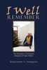 I Well Remember: The Memoirs of Armando Vasquez of Casa Piedra