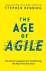 The Age of Agile:: How Smart Companies Are Transforming the Way Work Gets Done