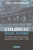 Colonial Educators: The British Indian and Colonial Education Service 1858-1983
