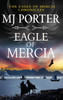 Eagle of Mercia: An action-packed historical adventure from MJ Porter
