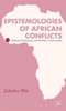 Epistemologies of African Conflicts: Violence, Evolutionism, and the War in Sierra Leone