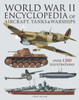 World War II Encyclopedia of Aircraft, Tanks & Warships: Over 1200 Illustrations