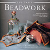 New Crafts: Beadwork: 25 Practical Projects for Beadwork Design to Make at Home
