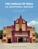 Cinemas of India: An Exceptional Heritage