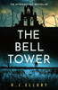 The Bell Tower: The brand new suspense thriller from an award-winning bestseller