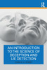 An Introduction to the Science of Deception and Lie Detection