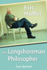 Eric Hoffer: The Longshoreman Philosopher
