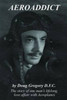 Aeroaddict: The Story of One Man's Lifelong Love Affair with Aeroplanes